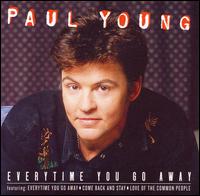 Everytime You Go Away von Paul Young