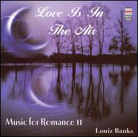 Love Is in the Air von Louis Banks