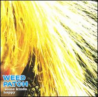 Some Kinda Happy von Weed Patch