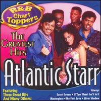 R&B Chart-Toppers: Atlantic Starr's Greatest Hits von Atlantic Starr