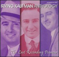 Last Recording Pioneer von Irving Kaufman