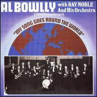 My Song Goes Around the World von Al Bowlly