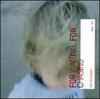 For Waiting, For Chasing von Pan American