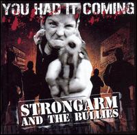 You Had It Coming von Strongarm