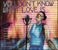 You Don't Know What Love Is von Chris Anderson