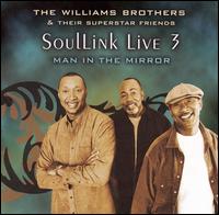 Soullink Live, Vol. 3: Man in the Mirror von The Williams Brothers