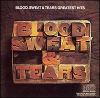 Blood, Sweat & Tears' Greatest Hits von Blood, Sweat & Tears