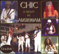 Night in Amsterdam: Live at the Paradisco July 17, 2005 von Chic