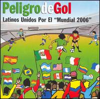 Peligro de Gol: Latinos Unidos von La Banda De Soccer 2006