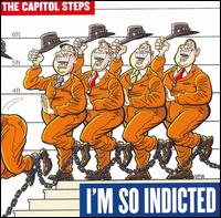 I'm So Indicted von Capitol Steps