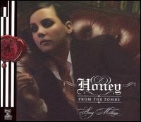 Honey from the Tombs von Amy Millan