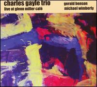 Live at Glenn Miller Café von Charles Gayle