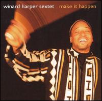 Make It Happen von Winard Harper