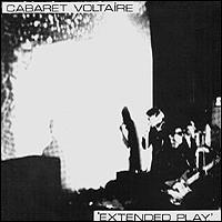 Extended Play von Cabaret Voltaire