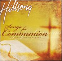Songs for Communion: 14 Songs of Intimate Worship [Bonus Material] von Hillsong