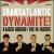 Transatlantic Dynamite von Kaiser George & the Hi-Risers
