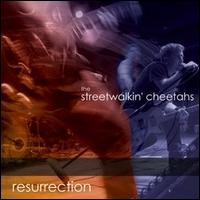 Resurrection von The Streetwalkin' Cheetahs