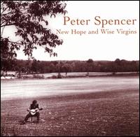 New Hope and Wise Virgins von Peter Spencer