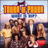 What Is Hip? [Collectables] von Tower of Power
