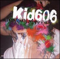 Pretty Girls Make Raves von Kid606