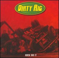 Rock Did It von Dirty Rig