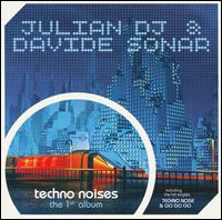 Techno Noises: The 1st Album von Julian DJ/Davide Sonar