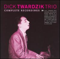 Complete Recordings von Richard Twardzik
