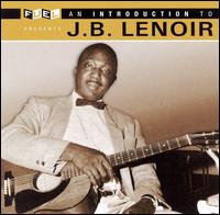 Introduction to J.B. Lenoir von J.B. Lenoir