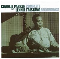 Complete Recordings of Charlie Parker with Lennie Tristano von Charlie Parker
