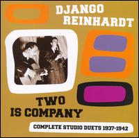 Two Is Company: Complete Studio Duets, 1937-1942 von Django Reinhardt