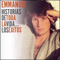 Historias de Toda La Vida... Los Exitos von Emmanuel