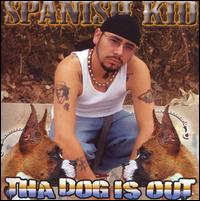 Tha Dog is Out von Spanish Kid