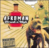 Drunk'n'High von Afroman
