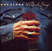 Workbench Songs von Guy Clark