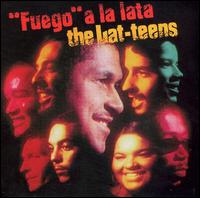 "Fuego" a la Lata von The Lat-Teens