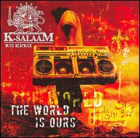 World Is Ours von K-Salaam