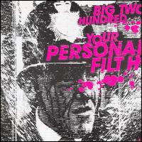 Your Personal Filth von Big Two Hundred