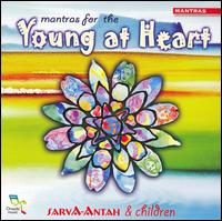 Mantras for the Young at Heart von Sarva-Antah