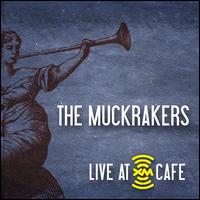 Live at XM Café von Muckrakers
