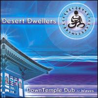 DownTemple Dub: Waves von Desert Dwellers