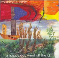 Happy Day Went off the Cliff von Troubled Hubble
