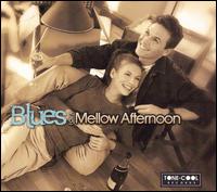 Blues for a Mellow Afternoon von Various Artists