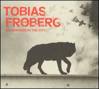 Somewhere in the City von Tobias Fröberg