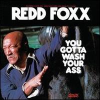 You Gotta Wash Your Ass von Redd Foxx