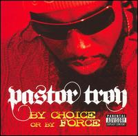 By Choice or By Force von Pastor Troy