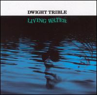 Living Water von Dwight Trible