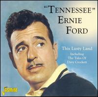 This Lusty Land (Including the Tales of Davy Crockett) von Tennessee Ernie Ford