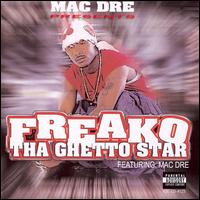 Mac Dre Presents Ghetto Star von Freako