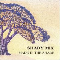 Made in the Shade von Shady Mix