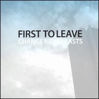 Change Never Lasts von First to Leave
